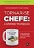 Tornar-se chefe: a grande t...