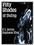 Fifty Shades of Dating: Intimacy and Romance Online - Online Dating Tactics and Techniques, Dating Websites to find love, How to Create a Profile, Free ... by Dr. Stephanie King & E L Jarnes Book 1)