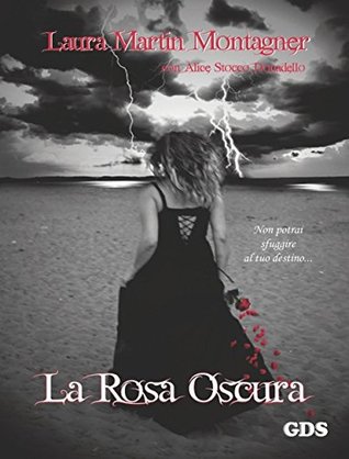 La rosa oscura (Italian Edition)