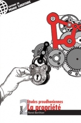 Études proudhonniennes. Tome II. La propriété et au-delà