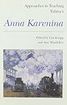 Approaches to Teaching Tolstoy's Anna Karenina (Approaches to Teaching World Literature)