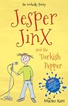 Jesper Jinx and the Turkish Pepper by Marko Kitti
