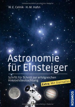 Astronomie für Einsteiger. Schritt für Schritt zur erfolgreichen Himmelsbeobachtung (Hardcover)