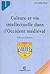 Culture et vie intellectuelle dans l'Occident médiéval - Text... by Jacques Paul