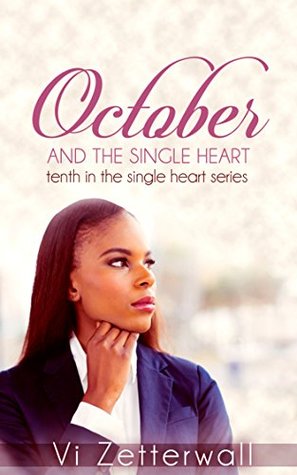 October and the Single Heart: A tale of hearts in sorrow and the path to reversal (Kindle Edition)