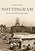 Nottingham From Old Photographs by Joseph Earp