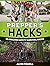Prepper's Hacks: 55 Amazing Safety Survival Hacks (Prepper's guide, prepper's urban survival handbook, prepper's pantry)
