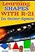 Learning Shapes With R-21, in Outer Space: Early Childhood Education Ages 3 5