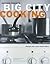 Big City Cooking: Recipes f...