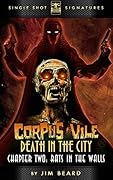 Corpus Vile: Death in the City, Chapter 2: Rats in the Walls