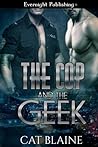 The Cop and the Geek by Cat Blaine