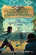 The Buccaneers' Code (The Very Nearly Honorable League of Pirates, #3)