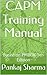 CAPM Training Manual: Based on PMBOK 5th Edition
