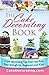The Cake Decorating Book: Cake Decorating Tips from the Pros, Easy Enough for Beginners and Kids!