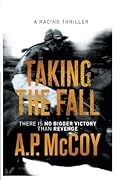 Taking the Fall: A Novel