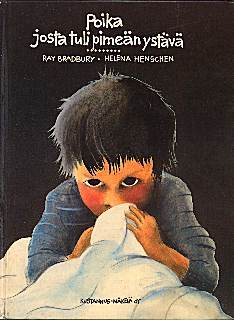 Poika josta tuli pimeän ystävä