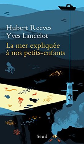 La Mer expliquée à nos petits-enfants (Kindle Edition)