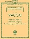 Practical Method Of Italian Singing For Mezzo-Soprano Or Bari... by Nicola Vaccai Practical Method Of Italian Singing For Mezzo-Soprano Or Bari... by Nicola Vaccai