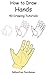 How to draw hands: 40 drawing tutorials.