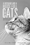 A Husband and a House Full of Cats: The Adventures of Two Antique Adolescents