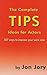 The Complete TIPS Ideas for Actors by Jon Jory