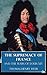 The Supremacy of France and the Wars of Louis XIV (Illustrated)