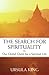 The Search for Spirituality: Our Global Quest for a Spiritual Life