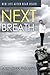 The Next Breath: New Life After Near Death