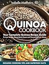 Quinoa Cookbook: Your Complete Quinoa Recipe Guide To Lose Weight, Boost Brain Power and Prevent Chronic Illness (Superfood Series Book 1)
