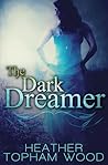 The Dark Dreamer (The Dark Dreamer #1)