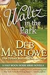 A Waltz in the Park by Deb Marlowe