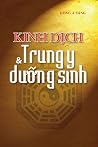 Kinh Dịch: Trung y & Dưỡng sinh Kinh Dịch: Trung y & Dưỡng sinh