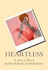 Heartless-A Star Is Dead by Jean Marie Stanberry