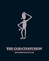 The God Confusion The God Confusion