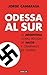 Odessa al Sur: La Argentina como refugio de nazis y criminales de guerra