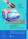 Longitudinal Endosonography: Atlas and Manual for Use in the Upper Gastrointestinal Tract