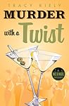 Murder with a Twist by Tracy Kiely