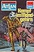Atlan 62: Kampf im Mondgehirn: Atlan-Zyklus "Im Auftrag der Menschheit" (Atlan classics) (German Edition)