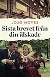 Sista brevet från din älskade by Jojo Moyes