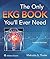 The Only EKG Book You'll Ever Need (Only EKG Book Youll Ever Need)