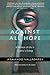 Against All Hope by Armando Valladares Against All Hope by Armando Valladares