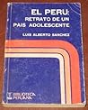 El Perú by Luis Alberto Sánchez