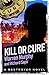 Kill or Cure (The Destroyer #11)