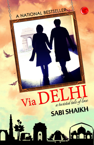 Via Delhi - A Twisted Tale of Love