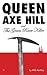 Queen Axe Hill and The Green River Killer by Mills Rackley