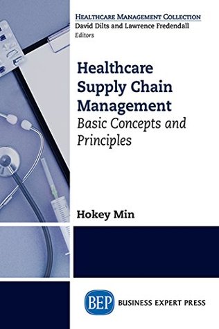 Healthcare Supply Chain Management: Basic Concepts and Principles (Kindle Edition)