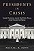 Presidents in Crisis: Tough...
