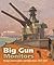 Big Gun Monitors: Design, Construction, and Operations 1914-1945