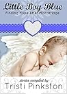 Little Boy Blue: Finding Hope After Miscarriage