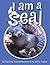 I am a Seal